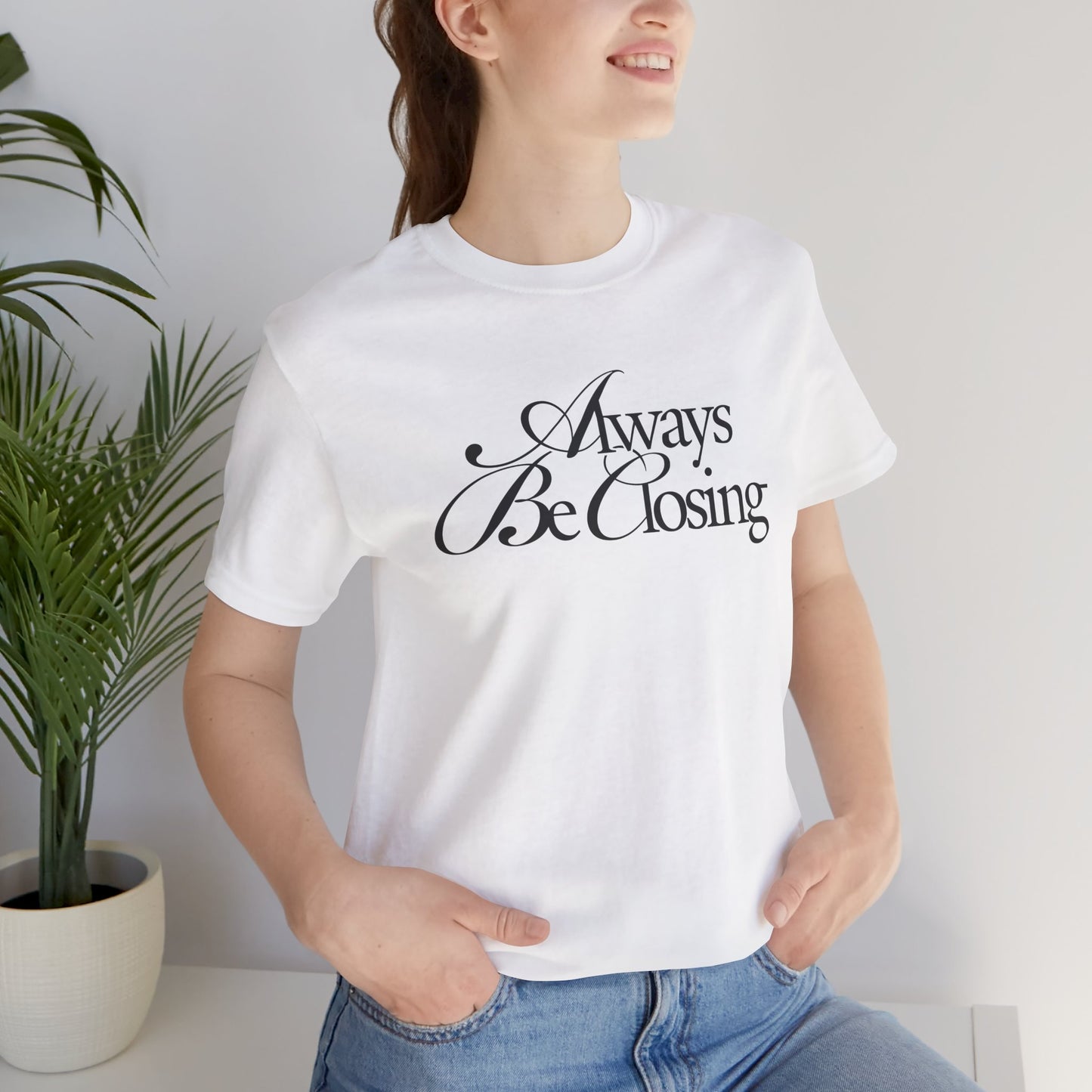 Always Be Closing | ABC Unisex Everyday Jersey Tee