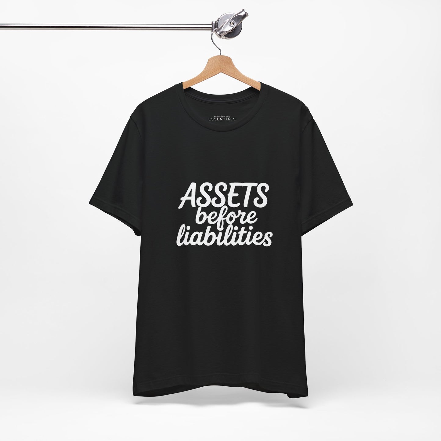 Assets Before Liabilities Tee - Unisex Jersey Short Sleeve